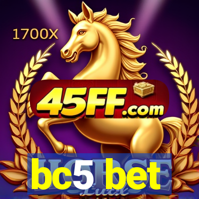 bc5 bet